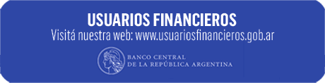 Usuarios Financieros — Banco Central de la República Argentina. Visitá www.usuariosfinancieros.gob.ar